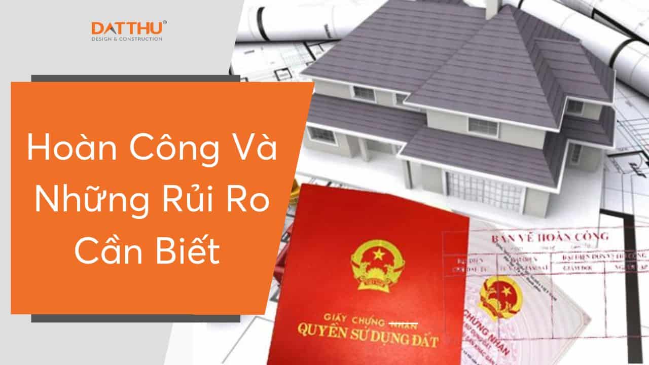 hoàn công và những rủi ro khôn lường trong chuyển nhượng BDS